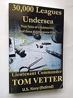 30,000 Leagues Undersea: True Tales of a Submariner and Deep Submergence Pilot B07H2141ZT Book Cover