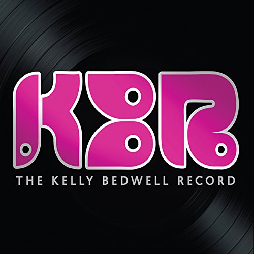 KBR (The Kelly Bedwell Record)
