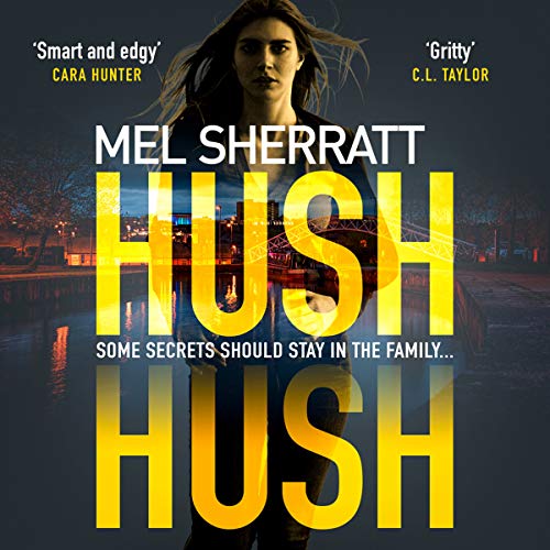 Hush Hush (Audible Audio Edition) Mel Sherratt, Colleen