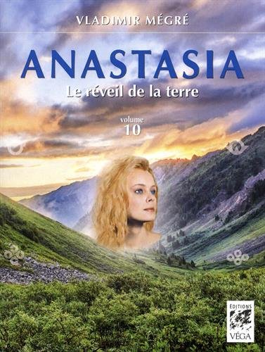 Télécharger Anastasia, Tome 10 : Le réveil de la terre PDF Ebook En Ligne