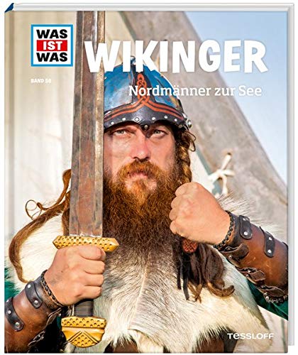 WAS IST WAS Band 58 Wikinger. Nordmänner zur See (WAS IST WAS Sachbuch, Band 58) WAS IST WAS Band 58 Wikinger. Nordmänner zur See (WAS IST WAS Sachbuch, Band 58)