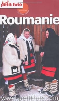 Le Petit Futé Roumanie 2011-2012