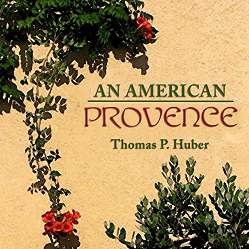 An American Provence by Thomas P. Huber episode artwork