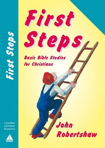 First Steps: Basic Bible Studies for Christians