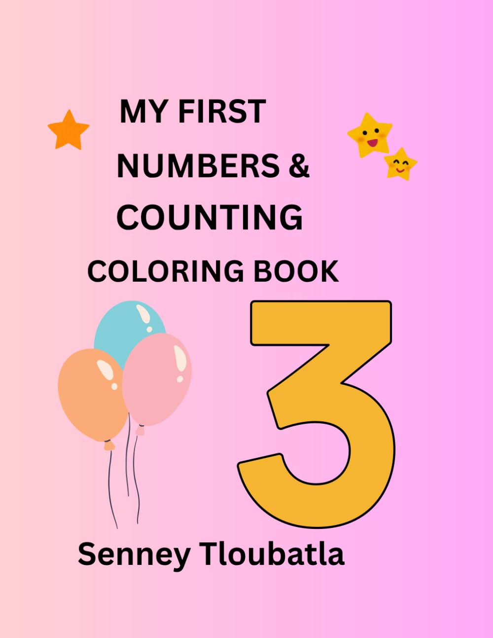 MY FIRST NUMBERS & COUNTING COLORING BOOK: Count, Color, and Learn – Numbers Made Fun!