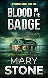 Blood on the Badge (A Villain’s Story FBI Mystery Series Book 1)