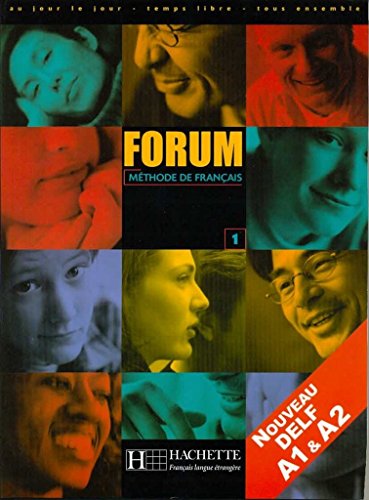Forum. Livre de l'élève. Per le Scuole superiori: Forum 1. Méthode De Français: Forum 1 - Livre de l'élève