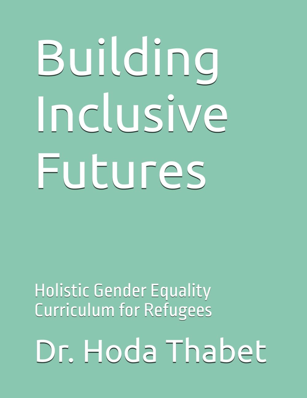 Building Inclusive Futures: Holistic Gender Equality Curriculum for Refugees