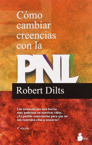 Cómo cambiar creencias con la PNL (2010)