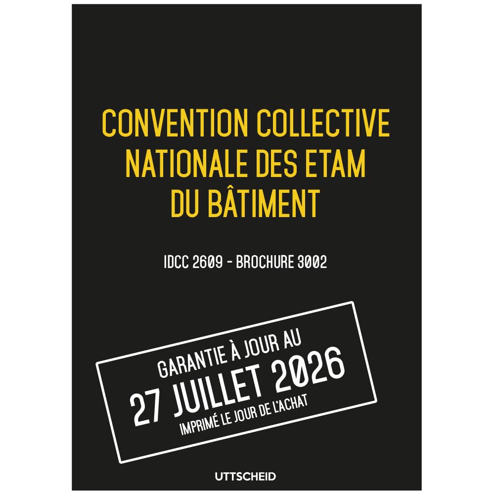Convention collective nationale des ETAM du bâtiment - Brochure 3002 IDCC 2609 + grille de Salaire - UTTSCHEID