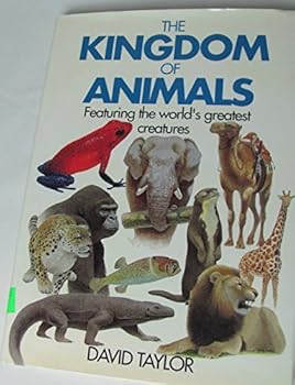 Hardcover THE KINGDOM OF ANIMALS Featuring the World's Greatest Creatures Book
