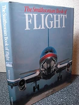 Hardcover The Smithsonian Book of Flight Book