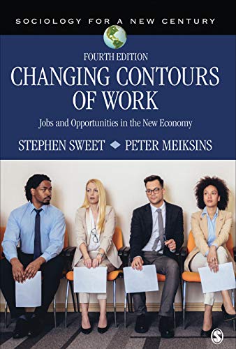 Changing Contours of Work: Jobs and Opportunities in the New Economy (Sociology for a New Century Series) (English Edition)