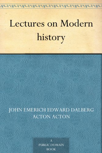 Lectures on Modern history (English Edition)