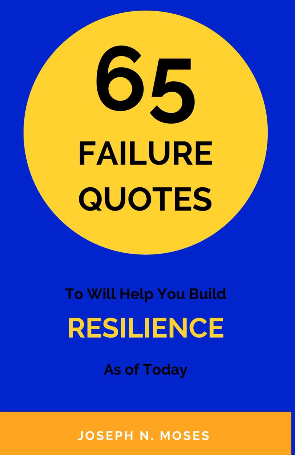 65 FAILURE QUOTES: To Will Help You Build RESILIENCE As of Today