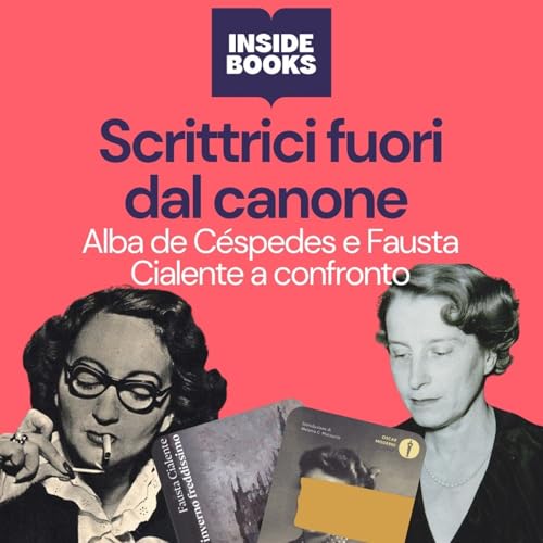 Scrittrici da riscoprire: Alba de C&eacute;spedes e Fausta Cialente - Classici a confronto - Mattoni Europei Extra
