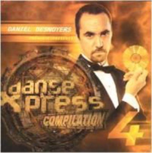 Dancexpress Compilation 4 [Audio CD] Daniel Desnoyers and Various