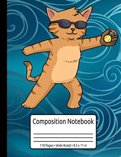 Cat Softball Books For Girls 9-12 Softball Cat Coaching Softball Gifts For Girls Softball Composition Notebook Wide Ruled 110 Pages 8.5 x 11 in: Softball Gifts For Girls