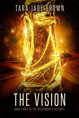 The Vision (Descendants of Earth Book 3)