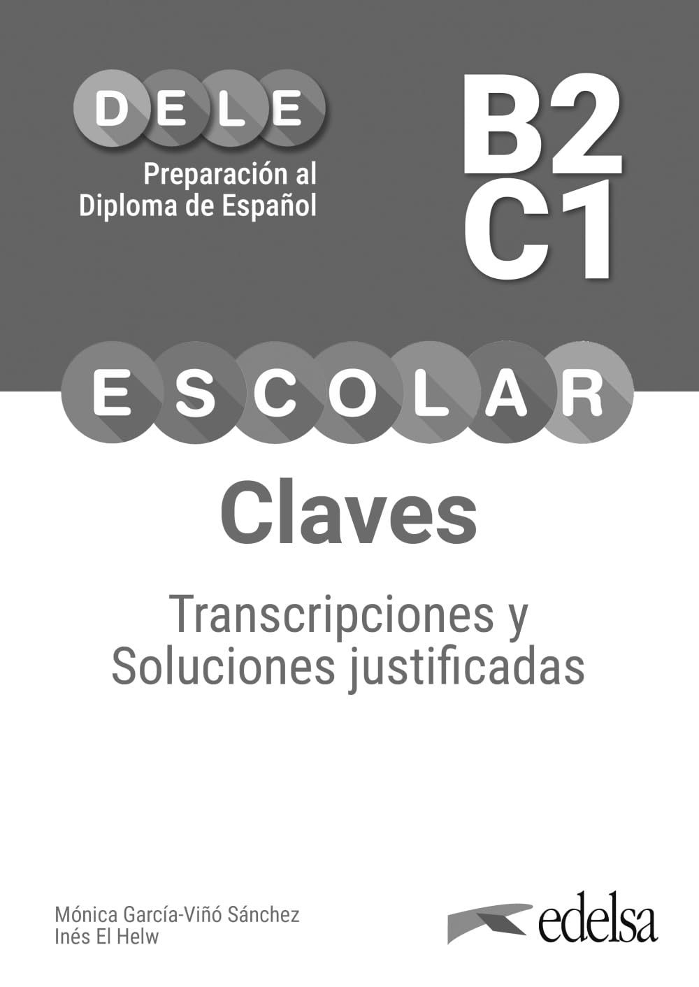 Preparación al DELE Escolar B2-C1. Claves (Preparación al DELE - Adolescentes - Preparación al DELE escolar - Nivel B2 - C1)