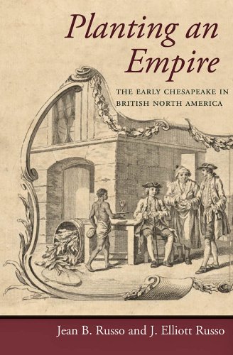 Planting an Empire: The Early Chesapeake in British North America (Regional Perspectives on Early America)