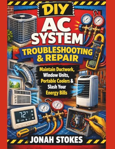 AC System Troubleshooting & Repair: Maintain Ductwork, Window Units, Portable