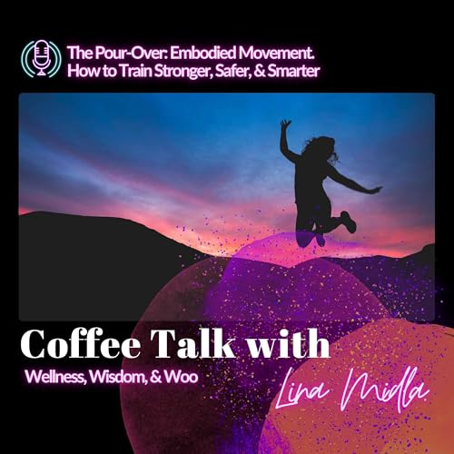 Page de couverture de The Pour-Over: Embodied Movement. How to Train Stronger, Safer, & Smarter