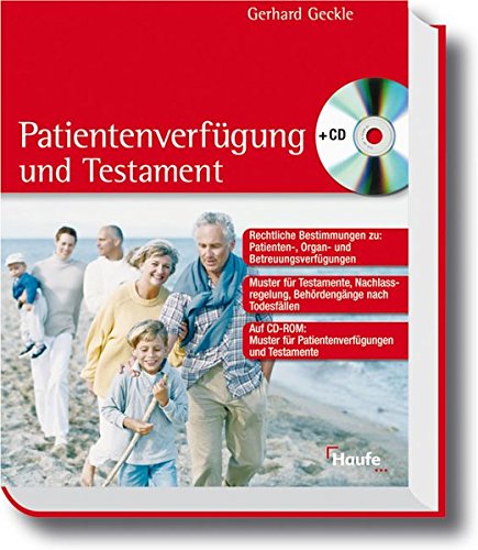 Patientenverfügung und Testament (Haufe Ratgeber Plus) Patientenverfügung und Testament (Haufe Ratgeber Plus)