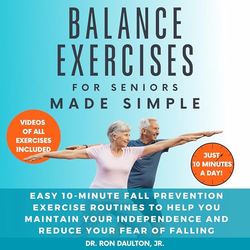Balance Exercises for Seniors Made Simple by Dr. Ron Daulton Jr episode artwork