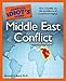 The Complete Idiot's Guide to Middle East Conflict, 4th Edition