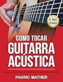 Como Tocar Guitarra Acústica: O Melhor Livro De Guitarra Acústica Para...