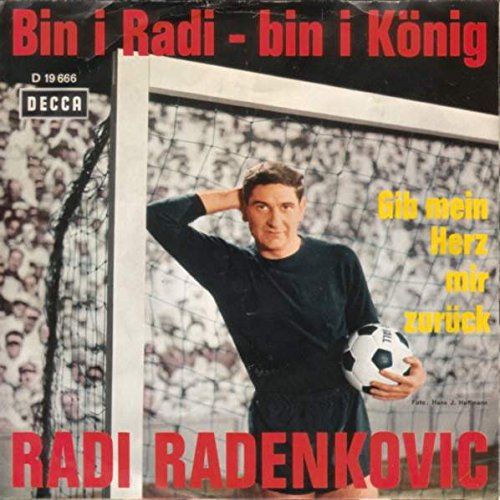 Bin I Radi Bin I König Text Radenkovic, Radi / Bin i Radi - bin i König / Bildhülle / Decca D 19