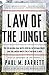 Law of the Jungle: The $19 Billion Legal Battle Over Oil in the Rain Forest and the Lawyer Who'd Stop at Nothing to Win