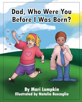 Paperback Dad, Who Were You Before I Was Born? Book