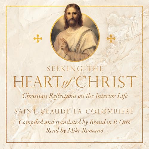 Seeking the Heart of Christ by Claude La Colombière episode artwork