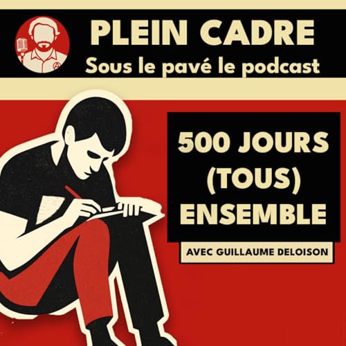 🎧 500 jours (tous) ensemble #1 (avec Guillaume Deloison) Titelbild