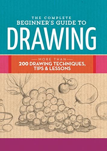 Cover of The Complete Beginner's Guide to Drawing (The Complete Book of ...)