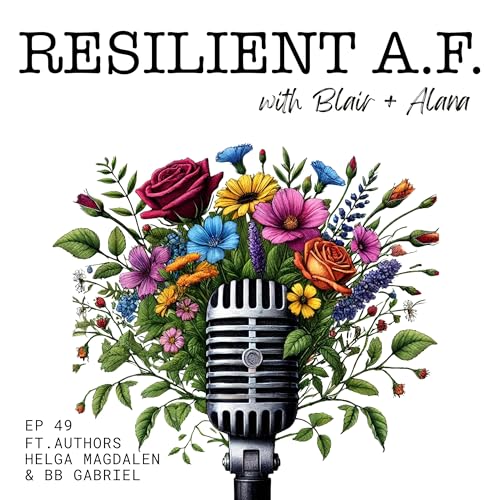 『Helga Magdalen and BB Gabriel are RESILIENT A.F. | 049』のカバーアート