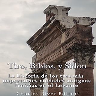 Tiro, Biblos y Sid&oacute;n [Tiro, Byblos and Sidon] Audiolibro Por Charles River Editors arte de portada
