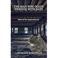 The Man Who Made Friends With Rats