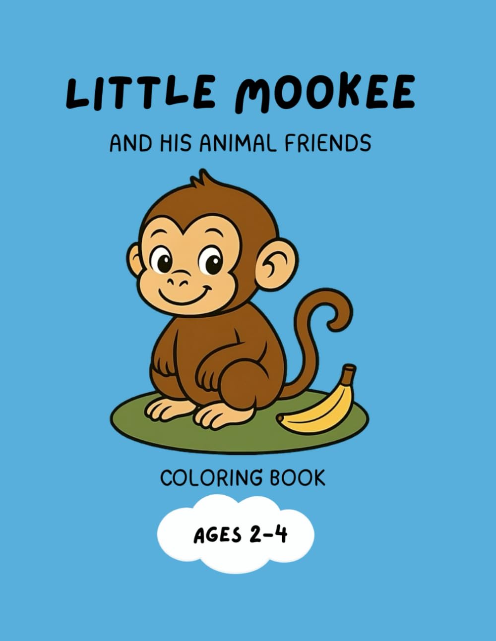 Little Mookee and His Animal Friends: A Toddler Coloring & Matching Book for Ages 2-4
