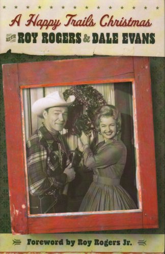 A Happy Trails Christmas with Roy Rogers & Dale... 1620908239 Book Cover