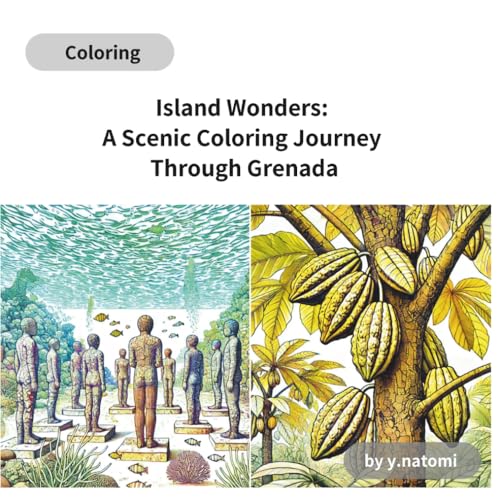 Island Wonders: A Scenic Coloring Journey Through Grenada (y.natomi paperbook)