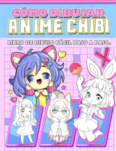 Cómo Dibujar Anime Chibi: Aprende A Crear Adorables Personajes De Anime Chibi, Ideal Para Aspirantes A Artistas De Anime De Todas Las Edades