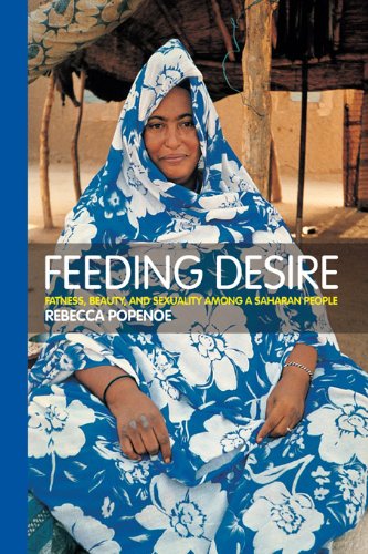 Feeding Desire: Fatness, Beauty and Sexuality Among a Saharan People