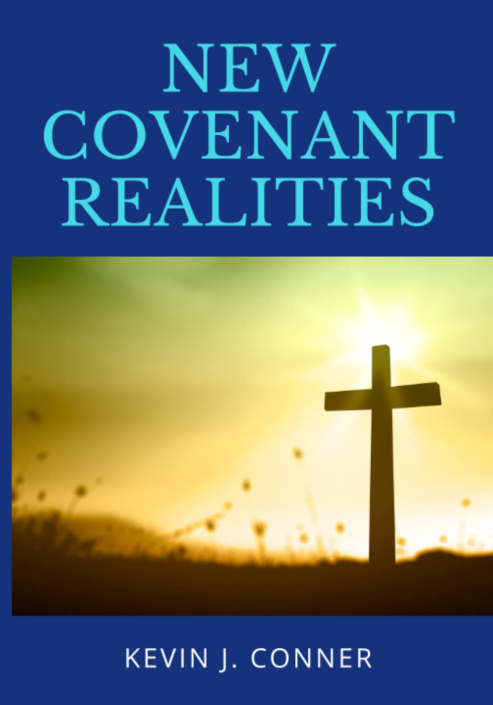 New Covenant Realities
