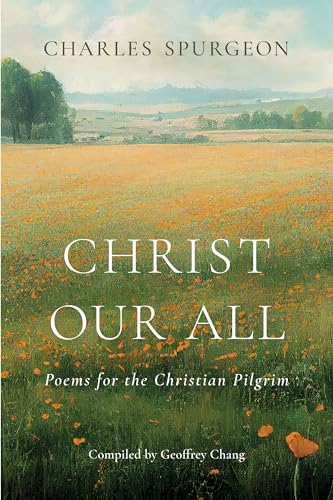 Christ Our All: Poems for the Christian Pilgrim