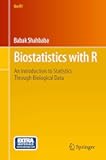 Biostatistics with R: An Introduction to Statistics Through Biological Data (Use R!)