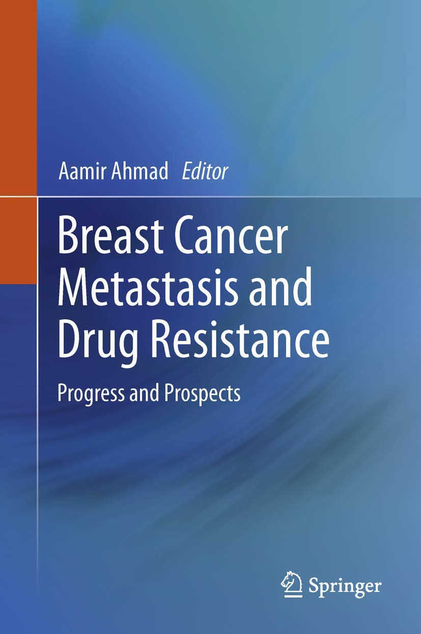 Breast Cancer Metastasis and Drug Resistance: Progress and Prospects
