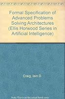 Formal Specification of Advanced Problem Solving Architectures 0133252000 Book Cover